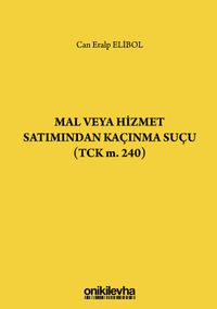 Mal veya Hizmet Satımından Kaçınma Suçu (TCK m. 240)