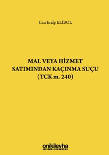 Mal veya Hizmet Satımından Kaçınma Suçu (TCK m. 240)