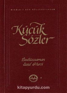 Küçük Sözler - Bediüzzaman Said Nursi