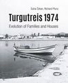 Turgutreis 1974 & Evolution of Families and Houses