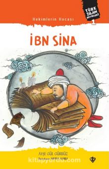 Hekimlerin Hocası İbn Sina - Ayşe Gül Gürbüz