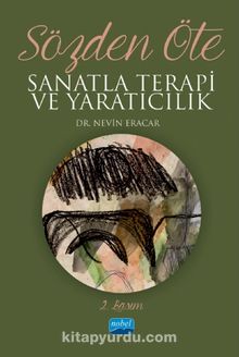 Sözden Öte & Sanatta Terapi ve Yaratıcılık - Dr. Nevin Eracar
