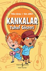 Kankalar / Tuhaf Gösteri
