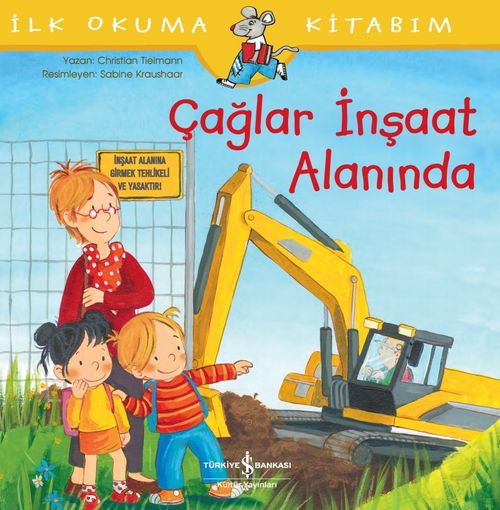 Çağlar İnşaat Alanında / İlk Okuma Kitabım
