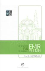 Bursa'da  Bir Buharalı Emir Sultan 