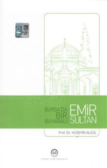 Bursa'da  Bir Buharalı Emir Sultan 