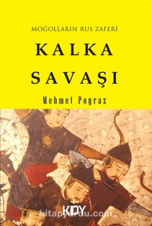 Moğolların Rus Zaferi Kalka Savaşı - Mehmet Poyraz