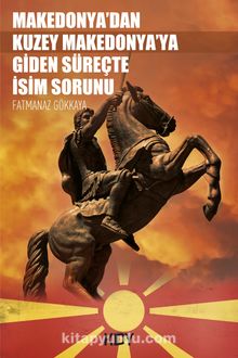 Makedonya’dan Kuzey Makedonya’ya Giden Süreçte İsim Sorunu - Fatmanaz Gökkaya
