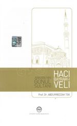 Ankara'nın Gönül Sultanı Hacı Bayram-ı Veli 