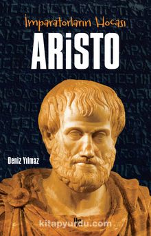 İmparatorların Hocası Aristo - Bilinmeyen Yazar
