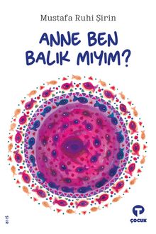 Anne Ben Balık Mıyım ? - Mustafa Ruhi Şirin