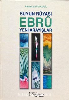 Suyun Rüyası - Ebru / Yeni Arayışlar - Hikmet Barutcugil