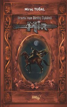 Urartu’nun Diriliş Öyküsü: Mir