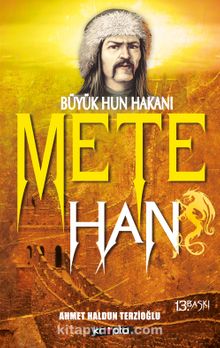Mete Han & Büyük Hun Hakanı