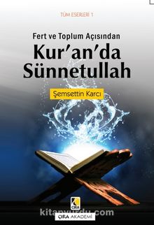 Kur'an'da Sünnetullah & Fert ve Toplum Açısından - Şemseddin Karcı