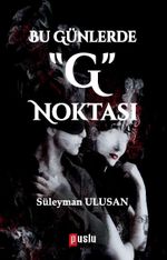 Bu Günlerde "G" Noktası