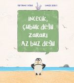 İncecik, Çubuk Değil Zararı Az Buz Değil