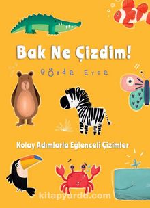 Bak Ne Çizdim! - Gözde Eyce
