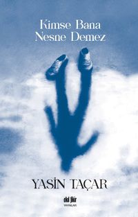 Kimse Bana Nesne Demez 