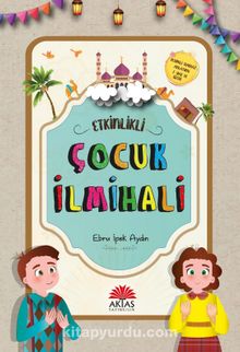 Etkinlikli Çocuk İlmihali - Ebru İpek Aydın
