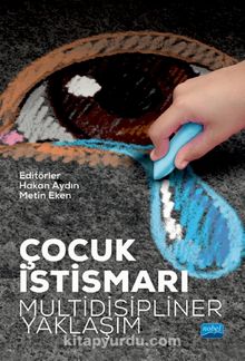 Çocuk İstismarı: Multidisipliner Yaklaşım - Kolektif