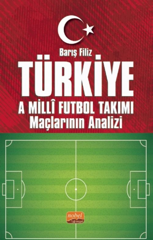 Türkiye A Millî Futbol Takımı Maçlarının Analizi