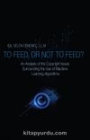 To Feed or Not to Feed