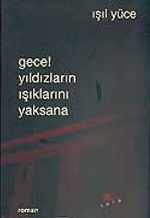 Gece! Yıldızların Işıklarını Yaksana