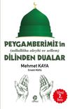 Peygamberimizin&rsquo;in (sallallahu aleyhi ve sellem)&rsquo;in Dilinden Dualar