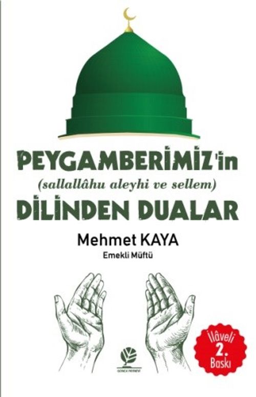 Peygamberimizin'in (sallallahu aleyhi ve sellem)'in Dilinden Dualar