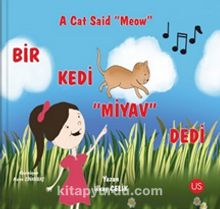 Bir Kedi “Miyav” Dedi - A Cat Said “Meow” (Türkçe ve İngilizce) - İlay Çelik