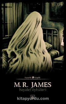Hayalet Öyküleri - M.R. James