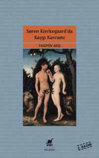 Soren Kierkegaard'da Kaygı Kavramı
