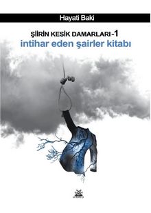 Şiirin Kesik Damarları 1 - Hayati Baki