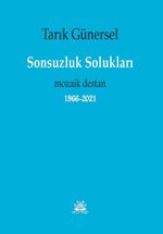 Sonsuzluk Solukları & Mozaik Destan 1966-2021 