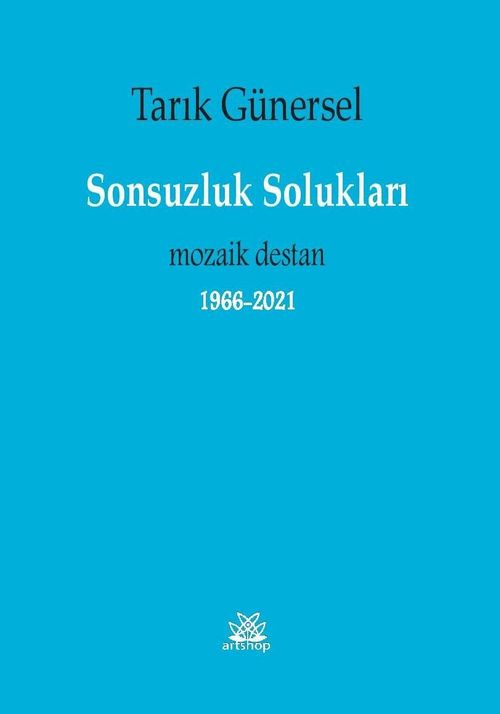 Sonsuzluk Solukları & Mozaik Destan 1966-2021 
