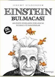 Einstein Bulmacası & Aklınızın Sınırlarını Zorlayacak Bulmaca ve Paradokslar - Jeremy Stangroom