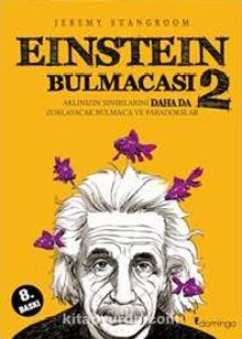 Einstein Bulmacası 2 & Aklınızın Sınırlarını Zorlayacak Bulmaca ve Paradokslar - Jeremy Stangroom
