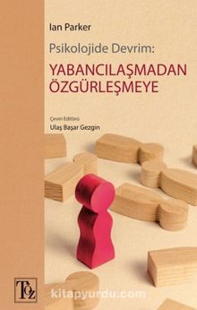 Psikolojide Devrim: Yabancılaşmadan Özgürleşmeye - Ian Parker