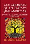 Atalarımızdan Gelen Karmayı Şifalandırmak
