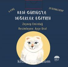 Kedi Gümüş’le Değerler Eğitimi Seti - Zeynep  Emirdağ