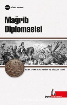 Mağrib Diplomasisi - Dr. Mürsel Bayram