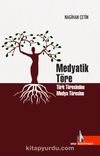 Medyatik Töre & Türk Töresinden Medya Töresine