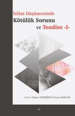 İslam Düşüncesinde Kötülük Sorunu ve Teodise 1