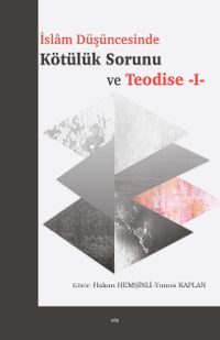 İslam Düşüncesinde Kötülük Sorunu ve Teodise 1