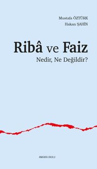 Riba ve Faiz Nedir, Ne Değildir?