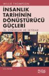 İnsanlık Tarihinin D&ouml;n&uuml;şt&uuml;r&uuml;c&uuml; G&uuml;&ccedil;leri & İş, Cinsellik ve İktidar