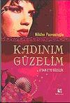 Kadınım G&uuml;zelim / A'dan Z'ye G&uuml;zellik
