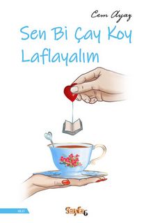 Sen Bi Çay Koy Laflayalım - Cem Ayaz