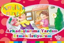 Arkadaşlarıma Yardım Etmek İstiyorum (İstediğim Şeyler)